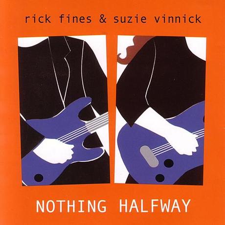 Rick Fines & Suzie Vinnick - Nothing Halfway